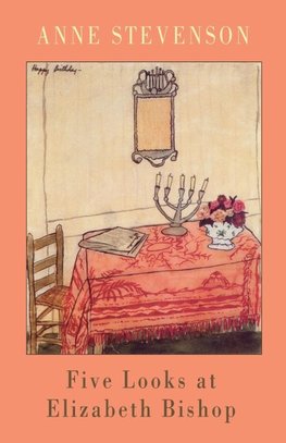 Five Looks at Elizabeth Bishop