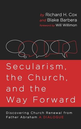 Secularism, the Church, and the Way Forward