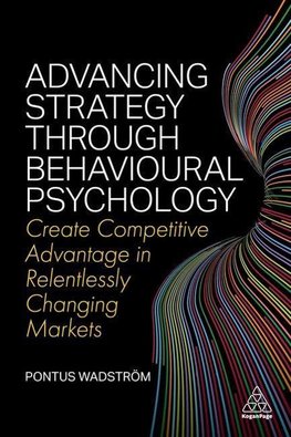 Advancing Strategy Through Behavioural Psychology