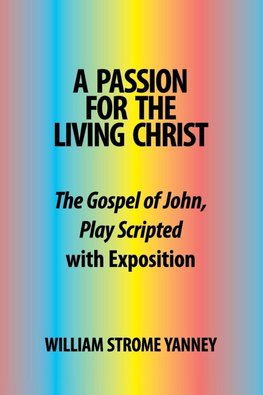 A Passion for the Living Christ