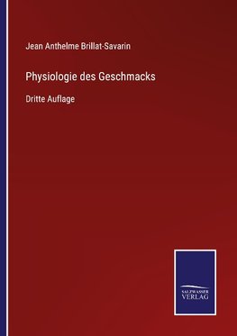 Physiologie des Geschmacks