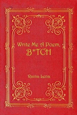 Write Me a Poem, B*tch