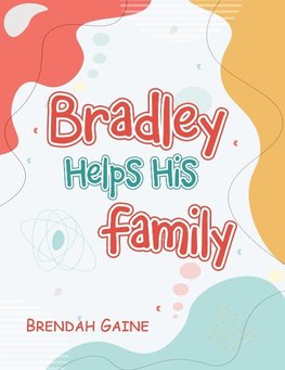 Bradley Helps His Family