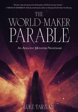 The World Maker Parable