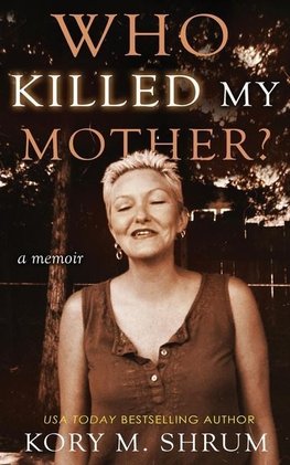 Who Killed My Mother