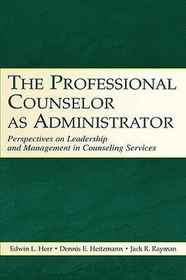 The Professional Counselor as Administrator