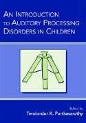 An Introduction to Auditory Processing Disorders in Children