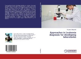 Approaches in Leukemia diagnosis for developing laboratories