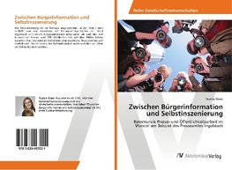 Zwischen Bürgerinformation und Selbstinszenierung