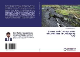 Causes and Consequences of Landslides in Chittagong City