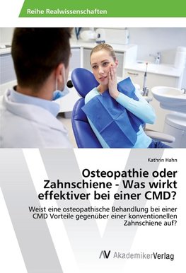 Osteopathie oder Zahnschiene - Was wirkt effektiver bei einer CMD?