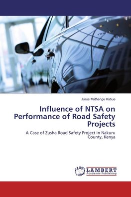 Influence of NTSA on Performance of Road Safety Projects