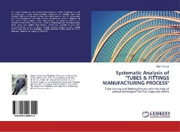 Systematic Analysis of "TUBES & FITTINGS MANUFACTURING PROCESS"