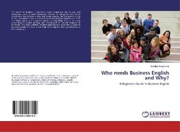 Who needs Business English and Why?