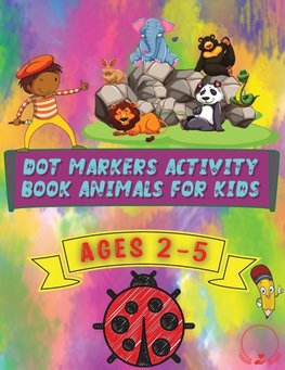 Dot Markers Activity Book Animals for Kids