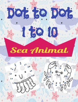 Sea Animals Dot to Dot