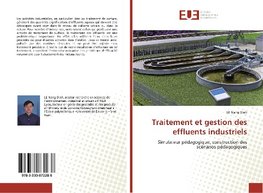 Traitement et gestion des effluents industriels