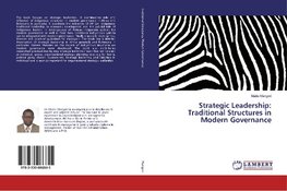 Strategic Leadership: Traditional Structures in Modern Governance