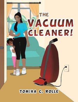 The Vacuum Cleaner!