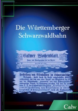 DIE WÜRTTEMBERGER SCHWARZWALDBAHN