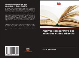 Analyse comparative des adverbes et des adjectifs