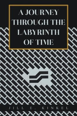 A Journey Through  the Labyrinth of Time
