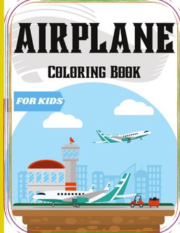 Airplane Coloring Book for Kids Ages 4-8