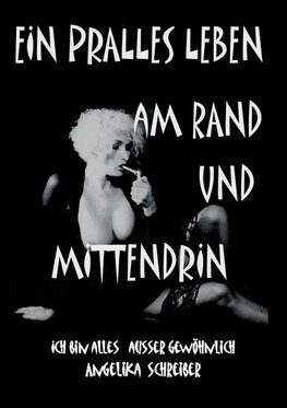 EIN PRALLES LEBEN AM RAND UND MITTENDRIN
