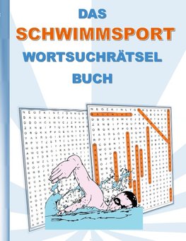 DAS SCHWIMMSPORT WORTSUCHRÄTSEL BUCH