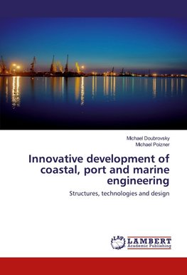 Innovative development of coastal, port and marine engineering