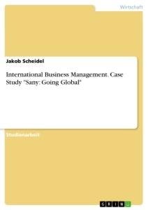 International Business Management. Case Study "Sany: Going Global"