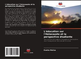 L'éducation sur l'Holocauste et la perspective étudiante