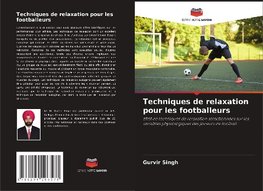 Techniques de relaxation pour les footballeurs