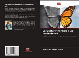 La Gestalt-thérapie : un mode de vie
