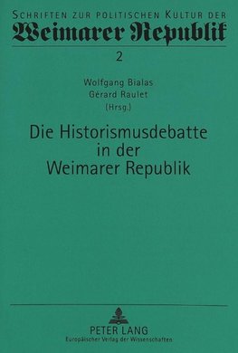 Die Historismusdebatte in der Weimarer Republik