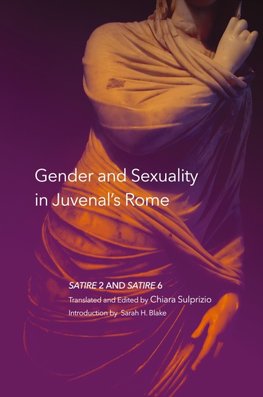 Gender and Sexuality in Juvenal's Rome