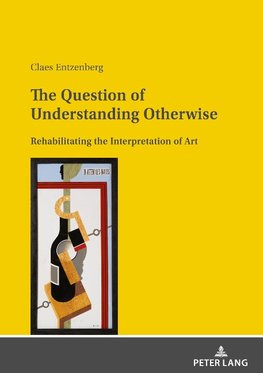The Question of Understanding Otherwise