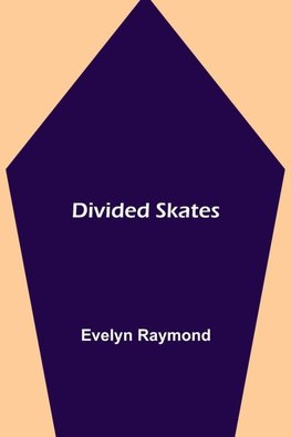 Divided Skates