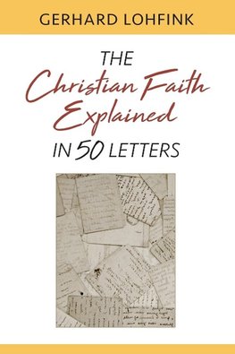 Christian Faith Explained in 50 Letters