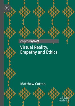 Virtual Reality, Empathy and Ethics