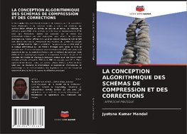 LA CONCEPTION ALGORITHMIQUE DES SCHÉMAS DE COMPRESSION ET DES CORRECTIONS