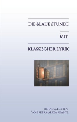 Die blaue Stunde mit klassischer Lyrik