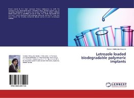 Letrozole loaded biodegradable polymeric implants