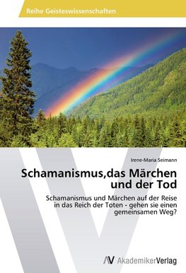 Schamanismus,das Märchen und der Tod