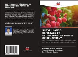 SURVEILLANCE, DÉPISTAGE ET ESTIMATION DES PERTES DE RENDEMENT