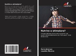Nutrire o stimolare?