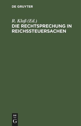 Die Rechtsprechung in Reichssteuersachen