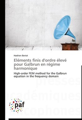 Eléments finis d'ordre élevé pour Galbrun en régime harmonique