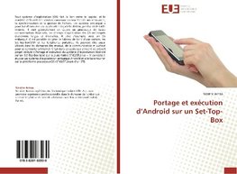 Portage et exécution d'Android sur un Set-Top-Box