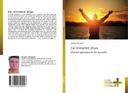 J'ai rencontré Jésus